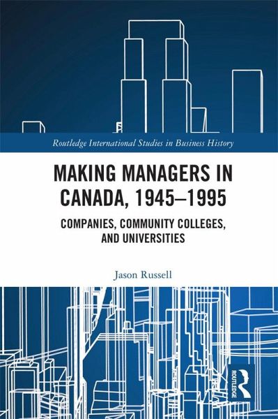 Making Managers in Canada, 1945-1995 (eBook, PDF)