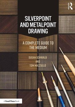 Silverpoint and Metalpoint Drawing (eBook, PDF) - Schwalb, Susan; Mazzullo, Tom