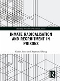 Inmate Radicalisation and Recruitment in Prisons (eBook, PDF)