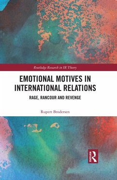 Emotional Motives in International Relations (eBook, PDF) - Brodersen, Rupert
