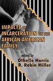 Impacts of Incarceration on the African American Family (eBook, ePUB) Impacts of Incarceration on the African American Family (eBook, ePUB)