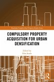 Compulsory Property Acquisition for Urban Densification (eBook, PDF)