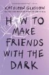 How to Make Friends with the Dark... - Bild 1