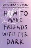 How to Make Friends with the Dark (eBook, ePUB)