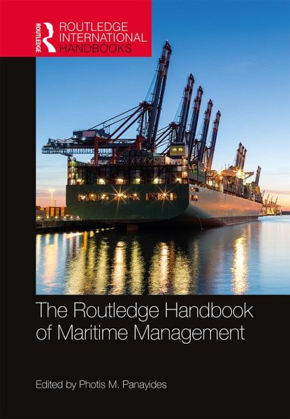 The Routledge Handbook of Maritime Management (eBook, PDF) The Routledge Handbook of Maritime Management (eBook, PDF)
