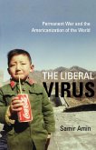 The Liberal Virus (eBook, ePUB) The Liberal Virus (eBook, ePUB)