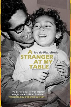 A Stranger at My Table (eBook, ePUB) - de Figueiredo, Ivo