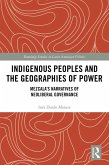Indigenous Peoples and the Geographies of Power (eBook, PDF)