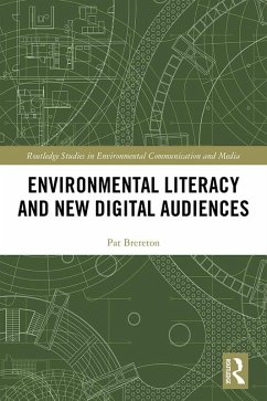 Environmental Literacy and New Digital Audiences (eBook, PDF) - Brereton, Pat