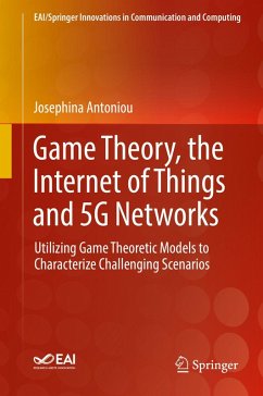 Game Theory, the Internet of Things and 5G Networks (eBook, PDF) - Antoniou, Josephina