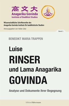 Luise Rinser und Lama Anagarika Govinda (eBook, ePUB) - Trappen, Benedikt Maria; Rinser, Luise; Zotz, Volker; Anagarika Govinda, Lama
