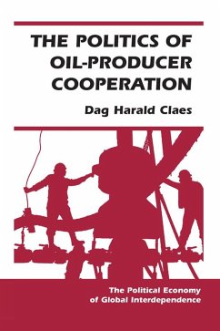 Cover The Politics Of Oil-producer Cooperation (eBook, ePUB)