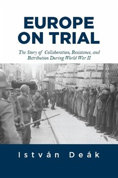 Europe on Trial (eBook, ePUB) - Deak, Istvan; Naimark, Norman M.