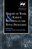 History of Work and Labour Relations in the Royal Dockyards (eBook, ePUB)