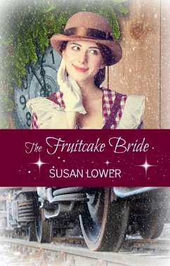 The Fruitcake Bride (Brides of Annie's Creek, #1) (eBook, ePUB) - Lower, Susan