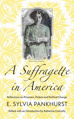 A Suffragette in America (eBook, ePUB) - Pankhurst, E. Sylvia