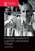 Routledge Handbook to Luigi Nono and Musical Thought (eBook, PDF)