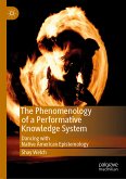 The Phenomenology of a Performative Knowledge System (eBook, PDF)