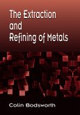 The Extraction and Refining of Metals (eBook, PDF)