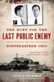 Hunt for the Last Public Enemy in Northeastern Ohio (eBook, ePUB)