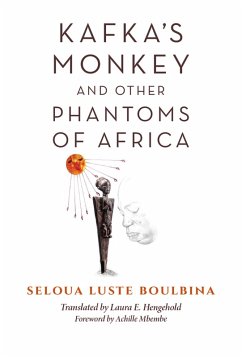 Kafka's Monkey and Other Phantoms of Africa (eBook, ePUB) - Boulbina, Seloua Luste