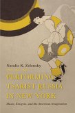 Performing Tsarist Russia in New York (eBook, ePUB)