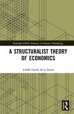 A Structuralist Theory of Economics (eBook, ePUB)