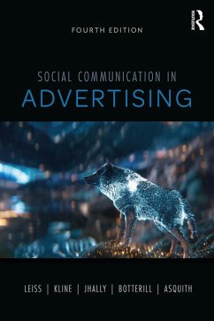 Social Communication in Advertising (eBook, PDF) - Leiss, William; Kline, Stephen; Jhally, Sut; Botterill, Jackie; Asquith, Kyle