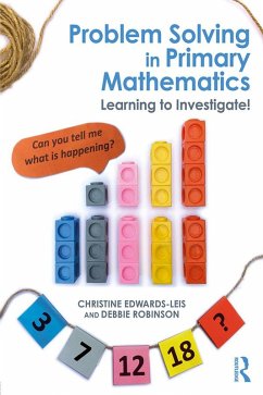 Problem Solving in Primary Mathematics (eBook, ePUB) - Edwards-Leis, Christine; Robinson, Debbie
