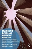 Framing the Nation and Collective Identities (eBook, ePUB) Framing the Nation and Collective Identities (eBook, ePUB)