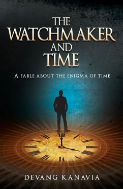 The Watchmaker and Time (eBook, ePUB) - Kanavia, Devang