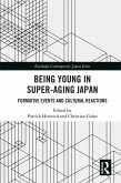 Being Young in Super-Aging Japan (eBook, PDF) Being Young in Super-Aging Japan (eBook, PDF)