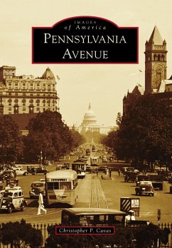 Pennsylvania Avenue (eBook, ePUB) - Cavas, Christopher P.