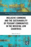 Inclusive Commons and the Sustainability of Peasant Communities in the Medieval Low Countries (eBook, PDF)