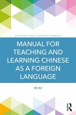 Manual for Teaching and Learning Chinese as a Foreign Language (eBook, PDF)