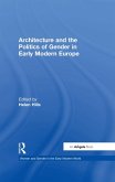 Architecture and the Politics of Gender in Early Modern Europe (eBook, ePUB)
