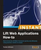 Instant Lift Web Applications How-to (eBook, PDF)