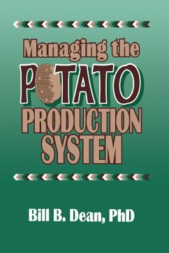 Managing the Potato Production System (eBook, ePUB) - Dean, Bill Bryan