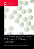 The Routledge Handbook of Philosophy and Science of Addiction (eBook, ePUB)