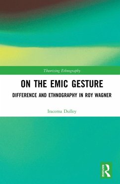 On the Emic Gesture (eBook, ePUB) - Dulley, Iracema On the Emic Gesture (eBook, ePUB) - Dulley, Iracema