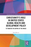 Christianity's Role in United States Global Health and Development Policy (eBook, ePUB)
