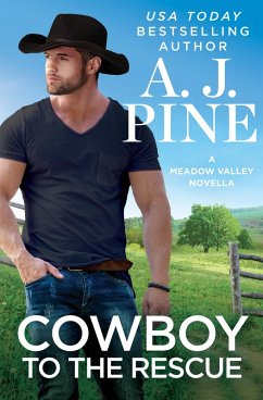 Cowboy to the Rescue (eBook, ePUB) - Pine, A. J.