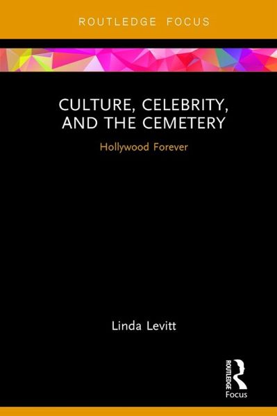 Culture, Celebrity, and the Cemetery (eBook, ePUB) Culture, Celebrity, and the Cemetery (eBook, ePUB)