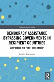 Democracy Assistance Bypassing Governments in Recipient Countries (eBook, ePUB)