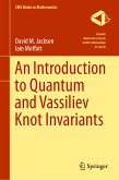 An Introduction to Quantum and Vassiliev Knot Invariants (eBook, PDF)