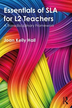 Essentials of SLA for L2 Teachers (eBook, ePUB) - Hall, Joan Kelly