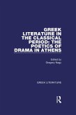 Greek Literature in the Classical Period: The Poetics of Drama in Athens (eBook, ePUB)