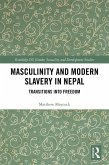Masculinity and Modern Slavery in Nepal (eBook, PDF)