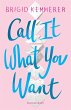 Call It What You Want (eBook, ePUB) - Bild 1