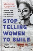 Stop Telling Women to Smile (eBook, ePUB)